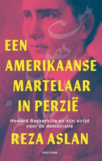 Een Amerikaanse martelaar in Perzië 9789000384792 Reza Aslan, Verzenden, Zo goed als nieuw, Reza Aslan