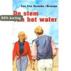 De stem van het water 9789024215447 INE TEN BROEKE-BRUINS, Boeken, Verzenden, Gelezen, INE TEN BROEKE-BRUINS