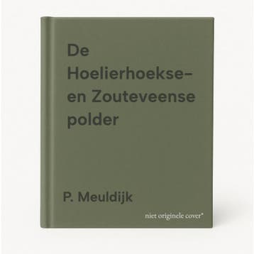 De Hoelierhoekse- en Zouteveense polder 9789028836600, Verzenden, Gelezen, P. Meuldijk