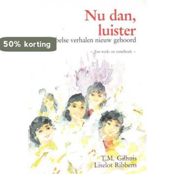 NU DAN LUISTER. KINDERBIJBEL 9789024250684 T. GILHUIS, Verzenden, Gelezen, T. GILHUIS