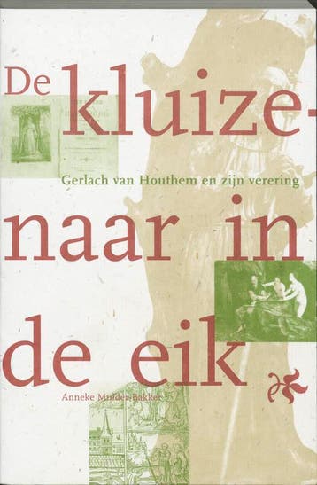 De kluizenaar in de eik - Gerlach van houthem en zijn, Verzenden, A.B. Mulder-Bakker
