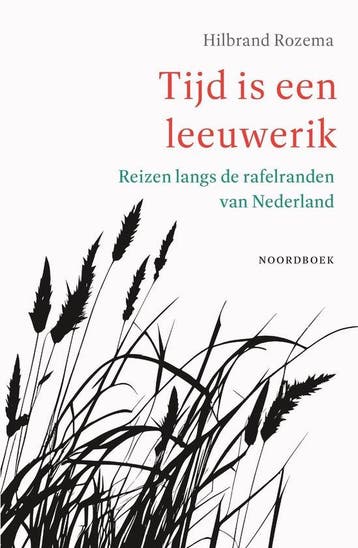 Tijd is een leeuwerik 9789464713602 Hilbrand Rozema, Verzenden, Zo goed als nieuw, Hilbrand Rozema