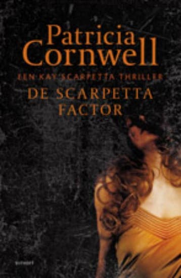 De Scarpetta factor / Kay Scarpetta / 17 9789021803760, Verzenden, Zo goed als nieuw, Patricia Cornwell