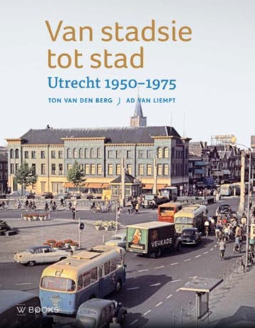 Van Stadsie Tot Stad | Ton Berg; Ad Liempt | Nieuw, Verzenden, Ton Berg; Ad Liempt