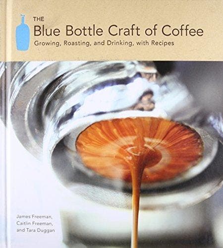 The Blue Bottle Craft of Coffee 9781607741183 James Freeman, Livres, Langue | Anglais, Envoi