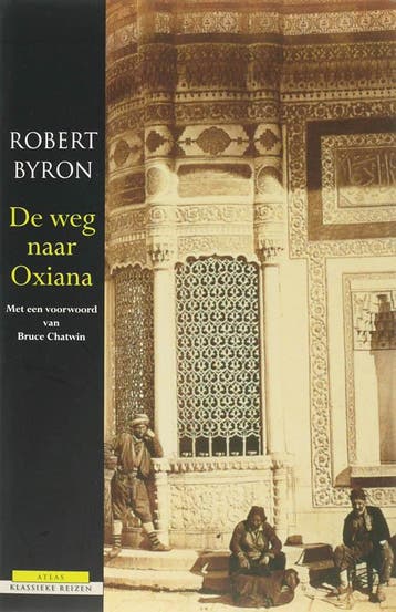 Weg naar Oxiana / Atlas Klassieke reizen 9789045013190, Livres, Récits de voyage, Verzenden, Robert Byron