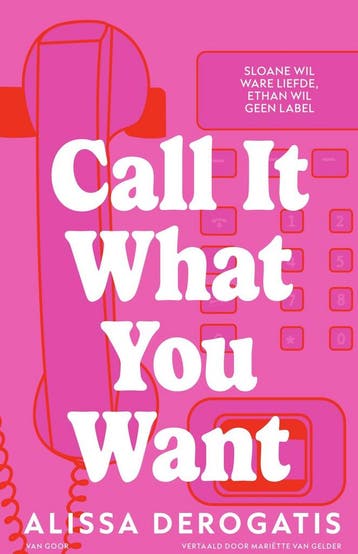 Call it what you want (9789000395491, Alissa Derogatis), Verzenden, Nieuw