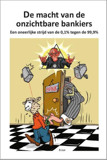 De macht van de onzichtbare bankiers 9789082700404 B. Izar, Verzenden, B. Izar