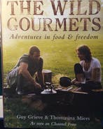 The Wild Gourmets 9780747591573 Guy Grieve, Verzenden, Guy Grieve