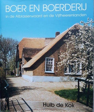 Boer en boerderij in de Alblasserwaard en de, Verzenden, Zo goed als nieuw, H. de Kok