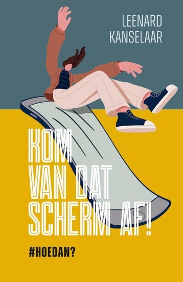Kom van dat scherm af! 9789059992597 Leenard Kanselaar, Verzenden, Zo goed als nieuw, Leenard Kanselaar