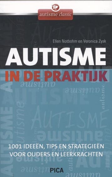 Autisme in de praktijk / Autisme classic 9789077671832, Verzenden, Ellen Notbohm