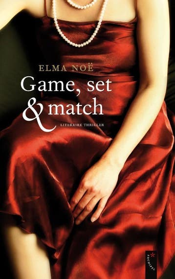 Game, set & match 9789063055677 Elma Noe, Verzenden, Elma Noe