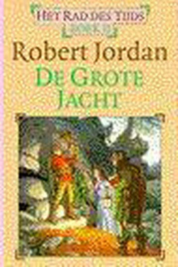De grote jacht / Het Rad des Tijds / 2 9789024523474, Verzenden, Robert Jordan