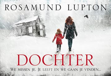 Dochter / Dwarsligger / 449 9789049805432 Rosamund Lupton, Boeken, Thrillers, Verzenden, Gelezen, Rosamund Lupton