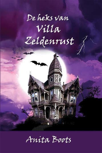 De heks van Villa zeldenrust 9789491670107 Anita Boots, Verzenden, Anita Boots