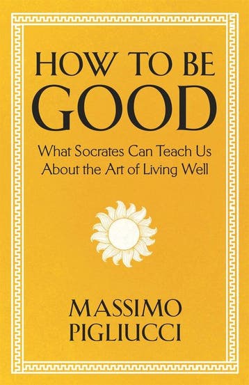 How To Be Good 9781399804943 Massimo Pigliucci, Verzenden, Gelezen, Massimo Pigliucci