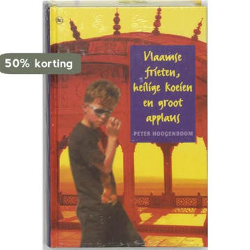 Vlaamse frieten, heilige koeien en groot applaus, Verzenden, Zo goed als nieuw, P. Hoogenboom