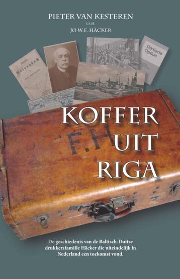 Koffer uit Riga 9789061290001 Jo Häcker, Verzenden, Jo Häcker