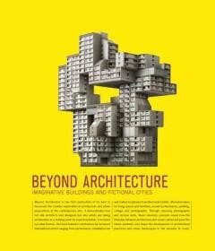 Beyond Architecture 9783899552355 L. Feireiss, Verzenden, L. Feireiss