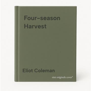 Four-season Harvest 9780930031572 Eliot Coleman, Verzenden, Zo goed als nieuw, Eliot Coleman