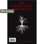 Een onmachtig verlangen 9789051798708 Jan van Zomeren, Verzenden, Gelezen, Jan van Zomeren