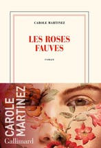 Les Roses Fauves 9782072788918 Carole Martinez, Livres, Langue | Français, Verzenden, Carole Martinez