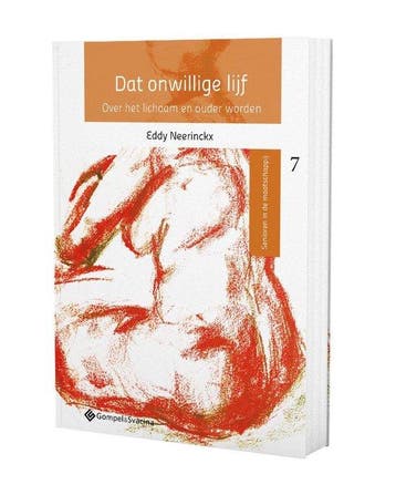 Dat onwillige lijf. Over het lichaam en ouder worden /, Verzenden, Zo goed als nieuw, Eddy Neerinckx