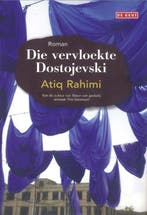 Die vervloekte Dostojevski 9789044520415 Atiq Rahimi, Boeken, Verzenden, Zo goed als nieuw, Atiq Rahimi