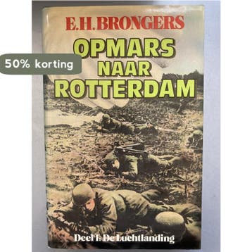 Opmars naar Rotterdam 9789060454749 Brongers, Verzenden, Brongers