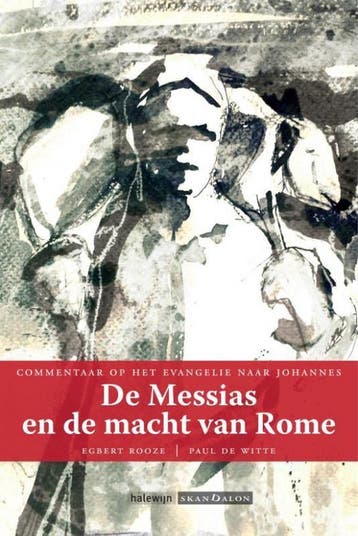 De Messias en de macht van Rome 9789492183248 Paul De Witte, Verzenden, Paul De Witte