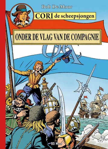 Cori de scheepsjongen 1: Onder de vlag van de compagnie /, Verzenden, Bob de Moor