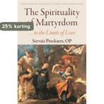 The Spirituality of Martyrdom 9780813228532, Verzenden, Servais Pinckaers