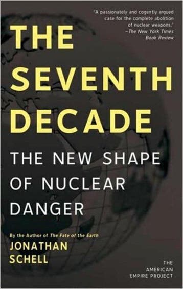 The Seventh Decade 9780805088663 Jonathan Schell, Verzenden, Zo goed als nieuw, Jonathan Schell