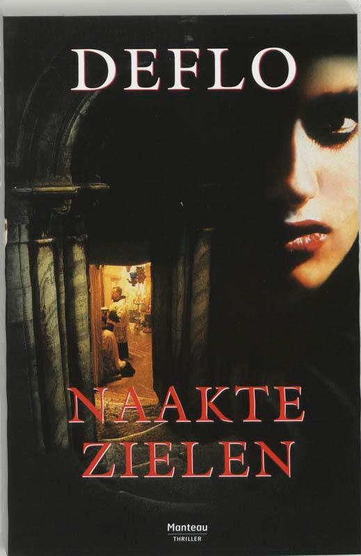 Naakte zielen / Dirk Deleu / 1 9789022315101 Luc Deflo, Livres, Thrillers, Envoi