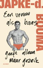 Een vrouw als baas geeft alleen maar gezeik (9789021344706), Verzenden