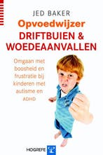 Driftbuien en woedeaanvallen 9789079729142 Jed Baker, Boeken, Verzenden, Zo goed als nieuw, Jed Baker