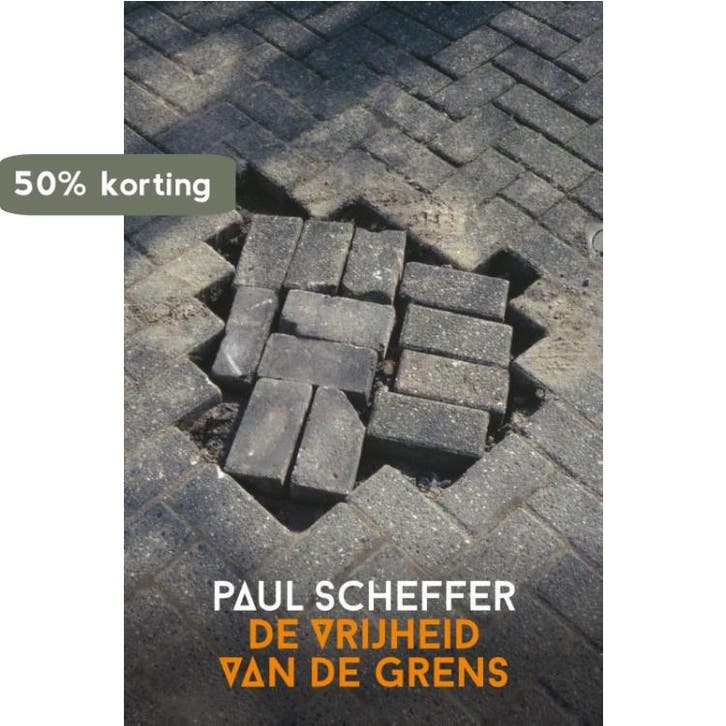 De vrijheid van de grens 9789047708056 Paul Scheffer, Boeken, Filosofie, Gelezen, Verzenden