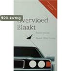 Overvloed Blaakt 9789078215363 B.E. Visser, Boeken, Verzenden, Zo goed als nieuw, B.E. Visser