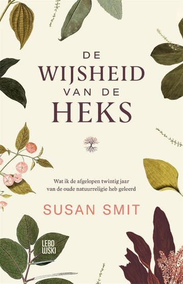 De wijsheid van de heks 9789048864812 Susan Smit, Verzenden, Susan Smit