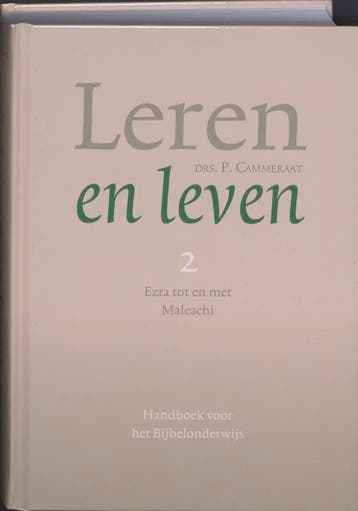 Leren en leven / 2 Ezra tot en met Maleachi 9789088651670, Boeken, Godsdienst en Theologie, Verzenden, Zo goed als nieuw, P. Cammeraat
