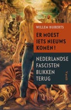 Er moest iets nieuws komen! (9789460044519, Willem Huberts), Antiek en Kunst, Verzenden