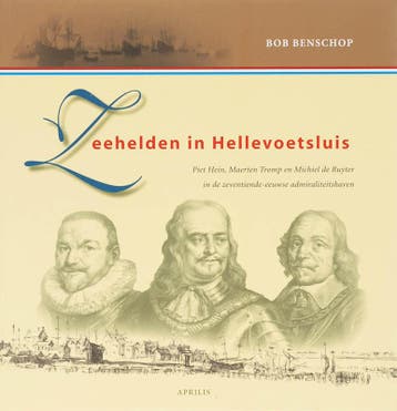 Zeehelden in Hellevoetsluis / Helvoets Historische Reeks / 1, Verzenden, B. Benschop