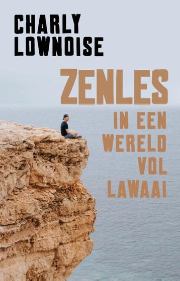 Zenles in een wereld vol lawaai 9789021575681 Ramon Roelofs, Verzenden, Ramon Roelofs