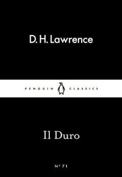 Il Duro / Penguin Little Black Classics / 71 9780141398631, Verzenden, Zo goed als nieuw, D.H. Lawrence