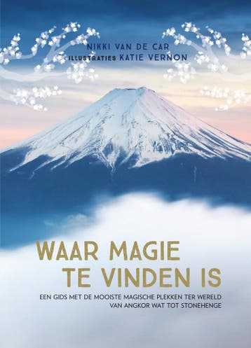 Waar magie te vinden is (9789000366736, Nikki Van de Car), Boeken, Reisgidsen, Verzenden, Nieuw