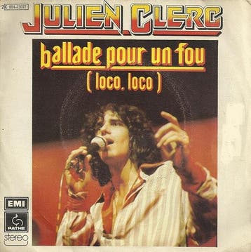 Julien Clerc – Ballade Pour Un Fou (Loco, Loco), Verzenden, Gebruikt