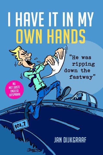 I have it in my own hands 9789045317946 Jan Dijkgraaf, Verzenden, Jan Dijkgraaf