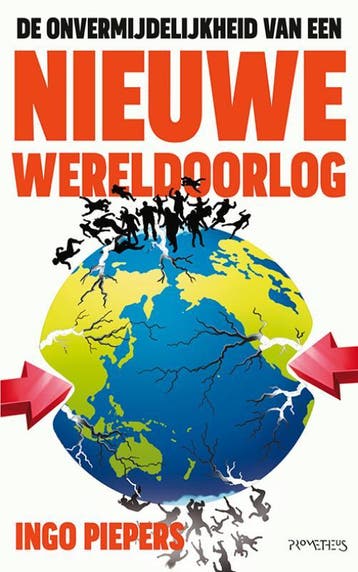 De onvermijdelijkheid van een nieuwe wereldoorlog, Verzenden, Zo goed als nieuw, Ingo Piepers