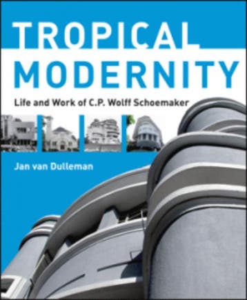 Tropical modernity 9789085068792 C.J. van Dullemen, Verzenden, Zo goed als nieuw, C.J. van Dullemen
